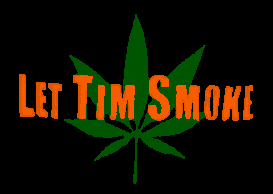 Let Tim Smoke